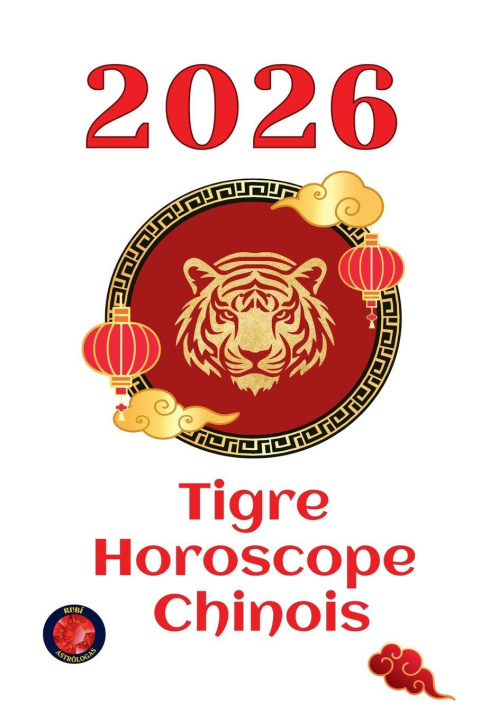 Libro Tigre Horoscope chinois Alina Rubi