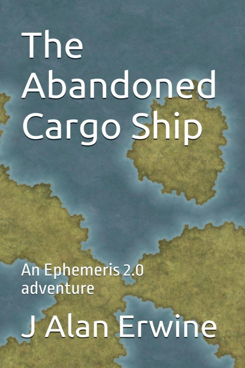 Kniha The Abandoned Cargo Ship J Alan Erwine