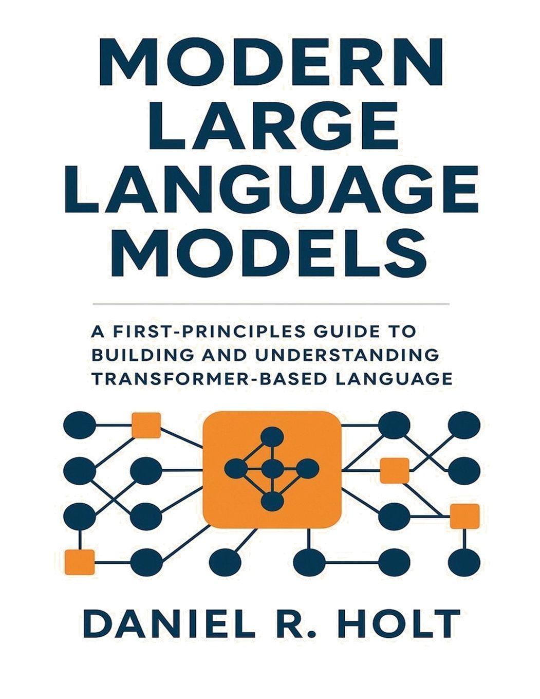Kniha Modern Large Language Models Daniel R. Holt