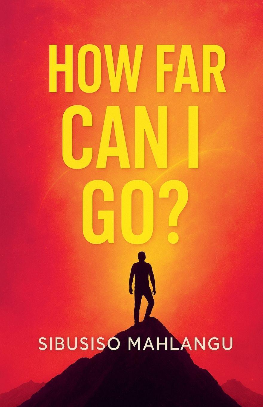Kniha How Far Can I Go? Sibusiso Mahlangu