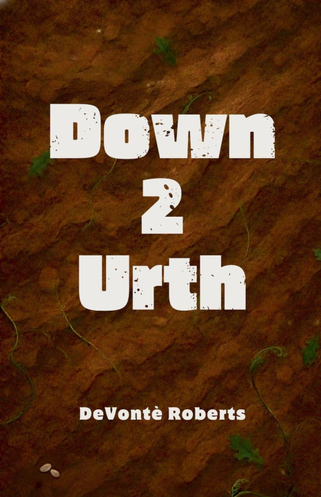 Kniha Down 2 Urth DeVontè Roberts