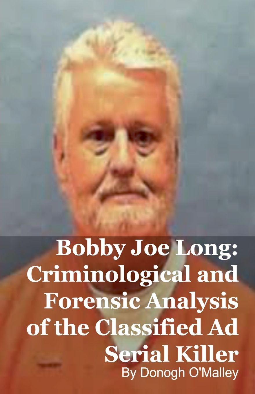 Knjiga Bobby Joe Long Donogh O'Malley