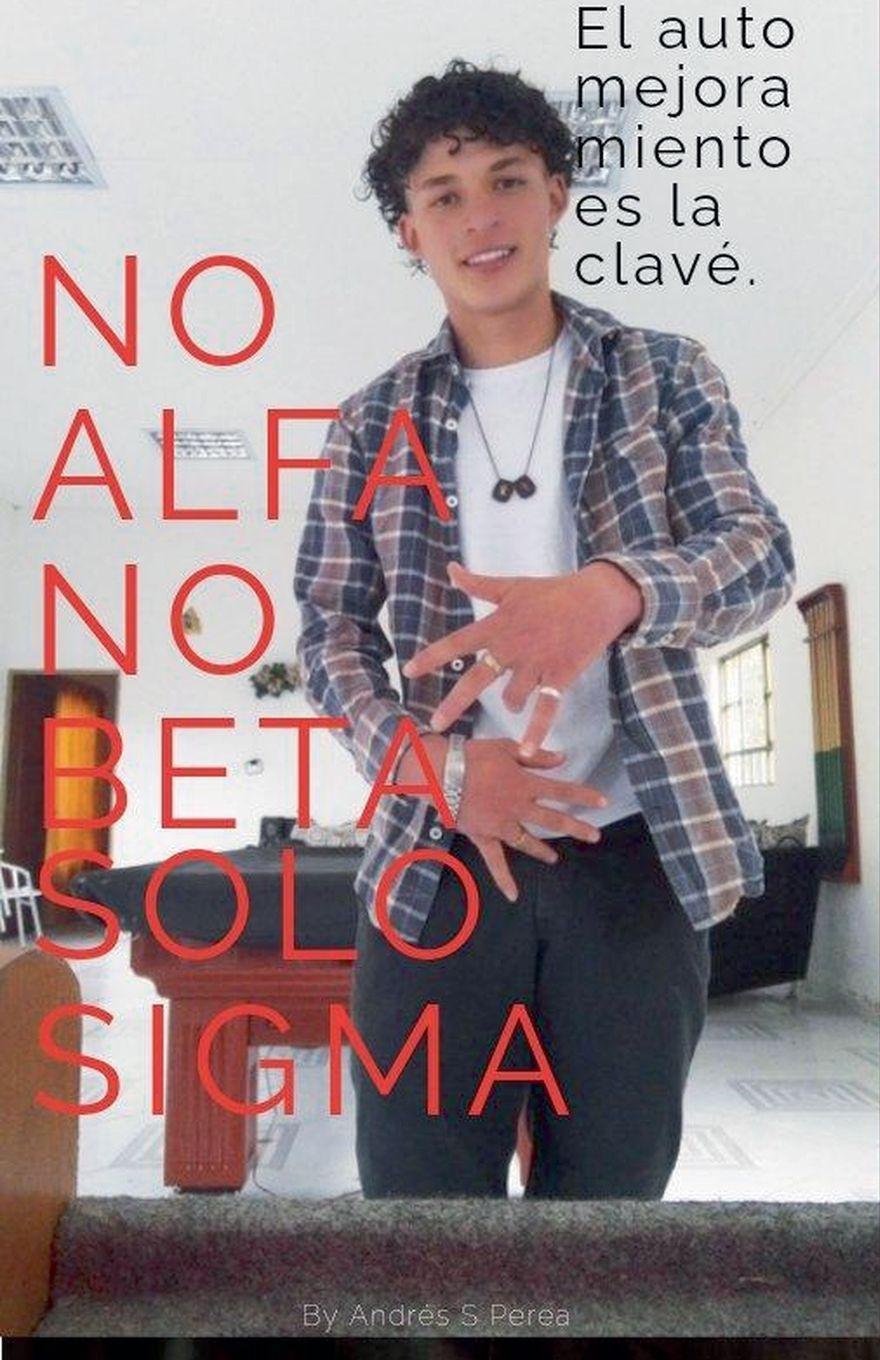 Knjiga No Alfa No Beta Solo Sigma Andrés S. Perea