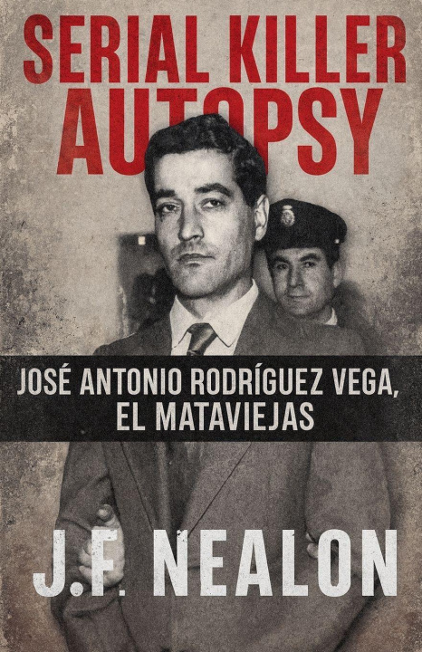 Kniha Serial Killer Autopsy J.F. Nealon