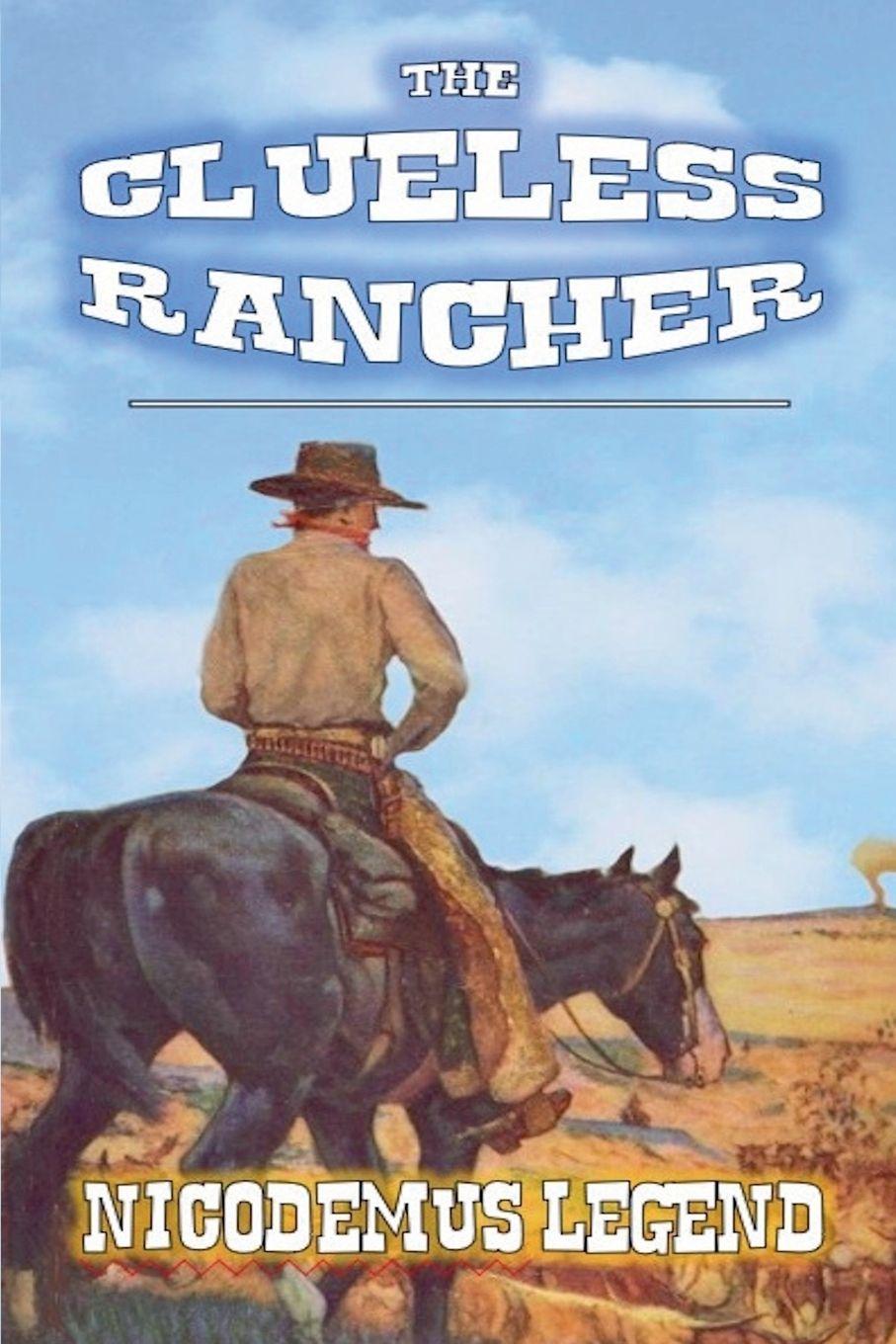 Kniha The Clueless Rancher Nicodemus Legend