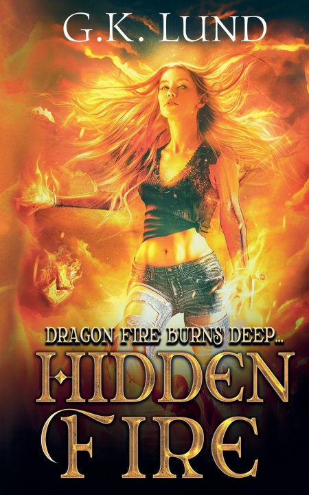 Kniha Hidden Fire G.K. Lund
