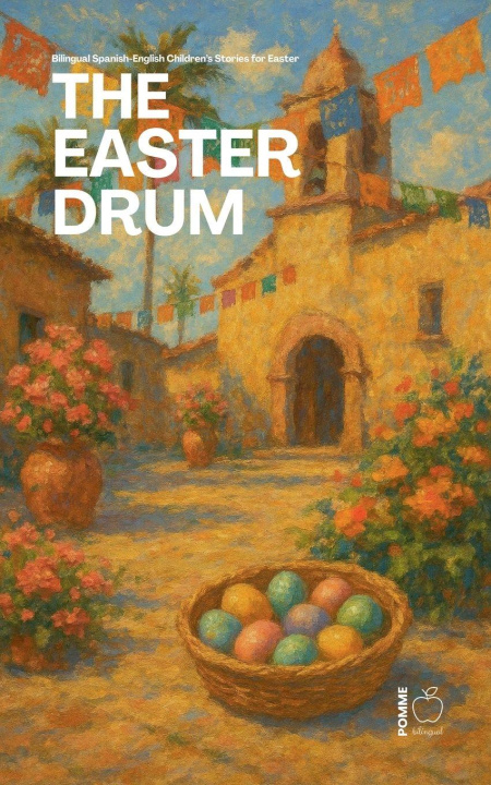 Könyv The Easter Drum Pomme Bilingual