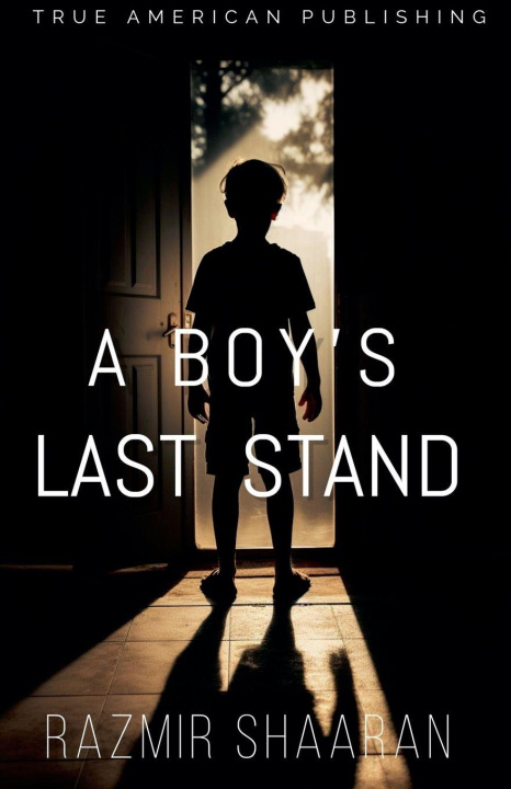 Kniha A Boy's Last Stand Razmir Shaaran