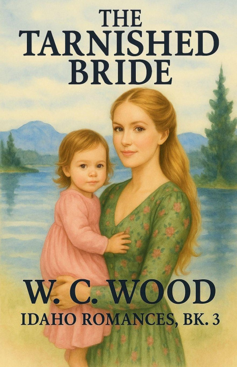 Kniha The Tarnished Bride W. C. Wood