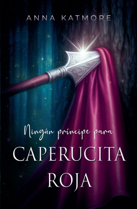 Knjiga Ningún príncipe para Caperucita Roja Anna Katmore