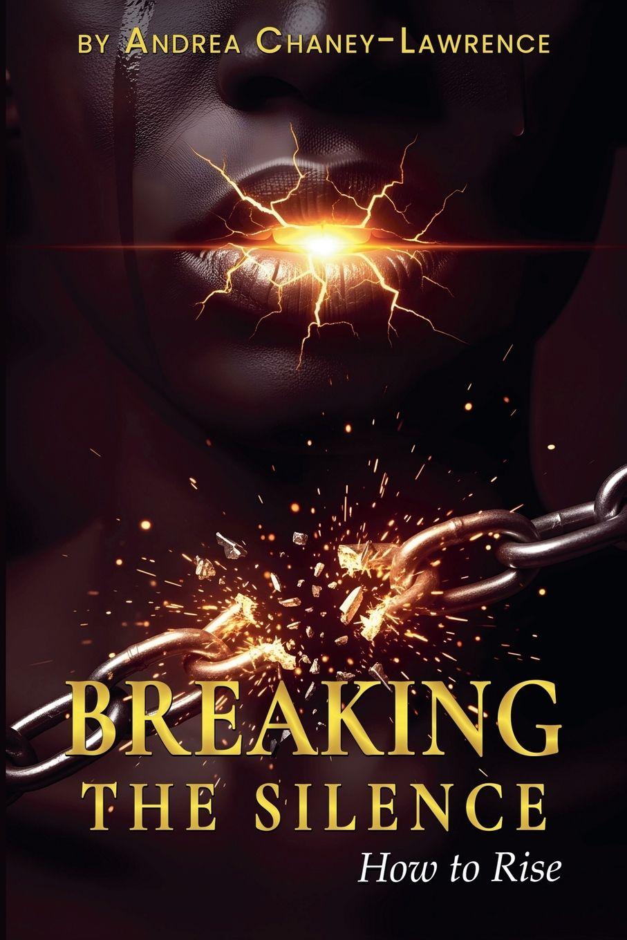 Kniha BREAKING THE SILENCE Andrea Chaney-Lawrence