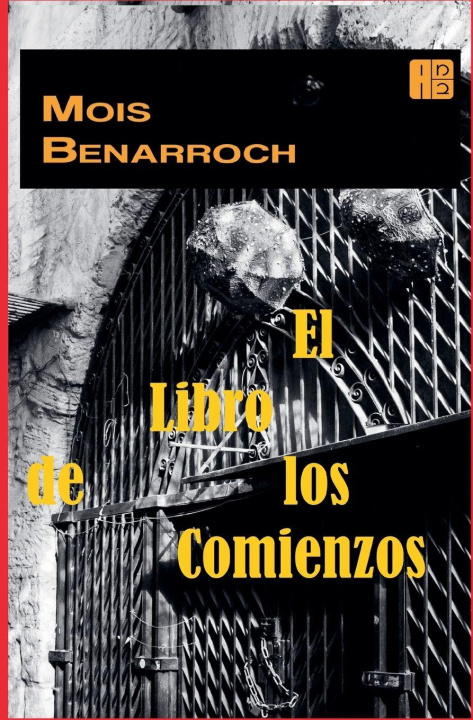 Kniha El libro de los comienzos Mois Benarroch
