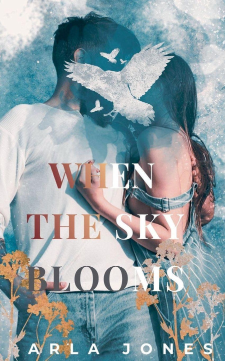 Kniha When the Sky Blooms Arla Jones