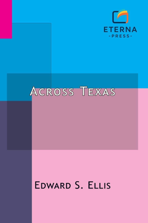Book Across Texas Edward S. Ellis