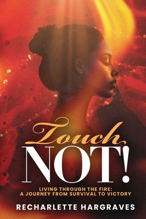 Könyv Touch Not! Dr. Recharlette Hargraves