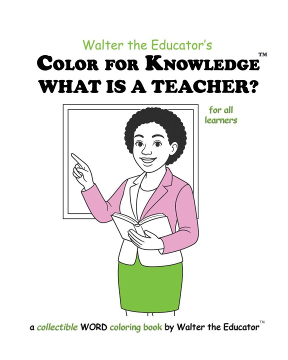 Könyv Color for Knowledge Walter the Educator