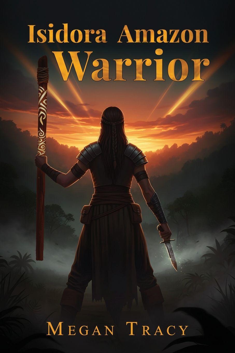 Kniha Isidora Amazon warrior Megan M. Tracy