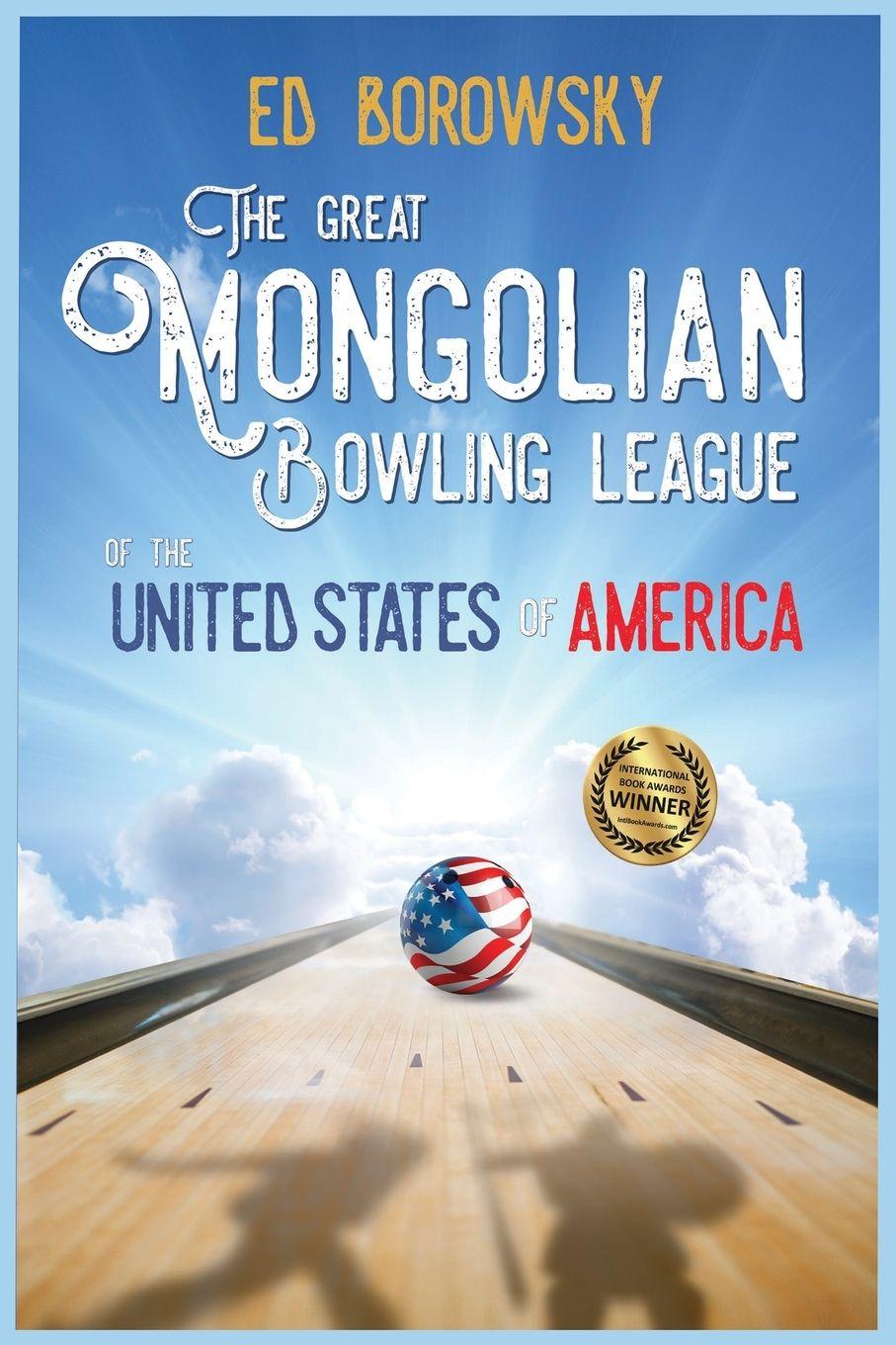 Kniha The Great Mongolian Bowling League of the United States of America Ed Borowsky