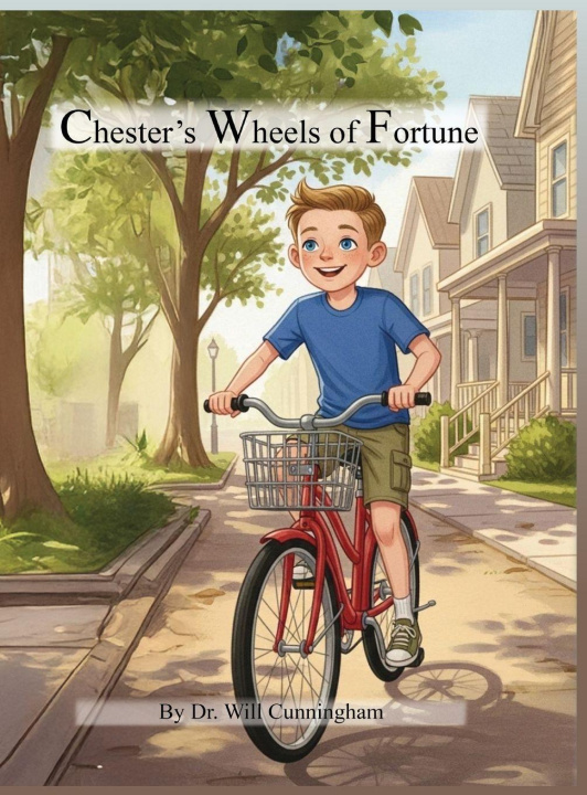 Knjiga Chester's Wheels of Fortune Dr. Will Cunningham