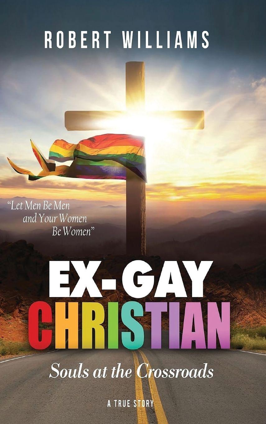 Book Ex-Gay Christian Robert Williams