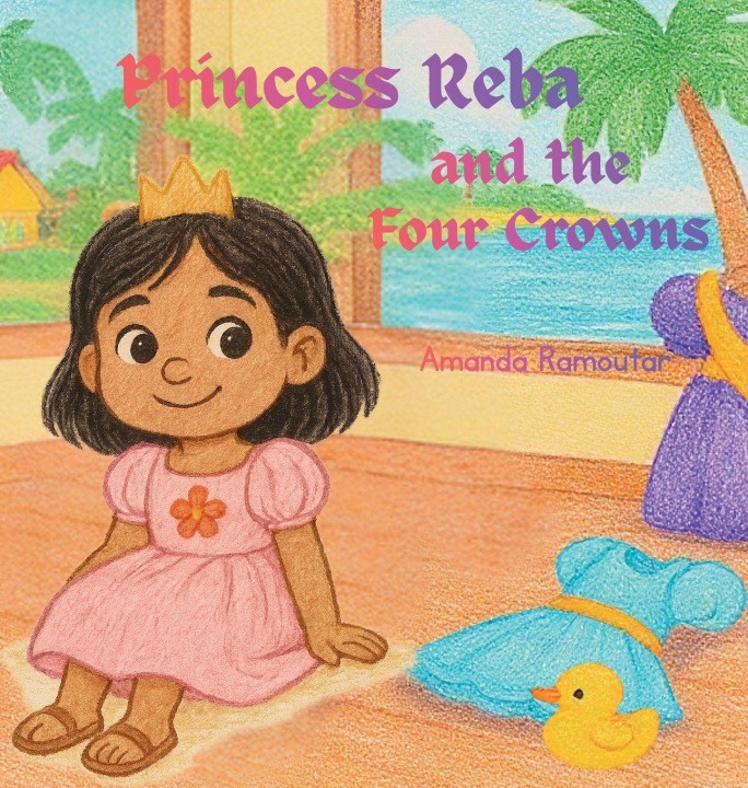 Kniha Princess Reba and the Four Crowns Amanda M Ramoutar