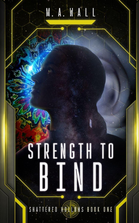 Kniha Strength To Bind M. A. Wall