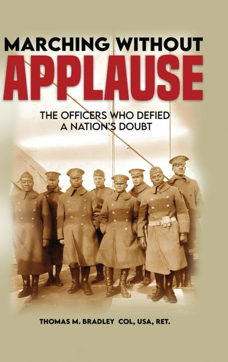 Kniha Marching Without Applause Thomas M. Bradley