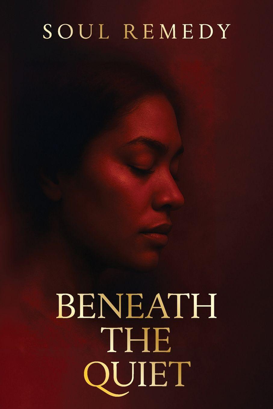 Buch Beneath the Quiet Soul Remedy