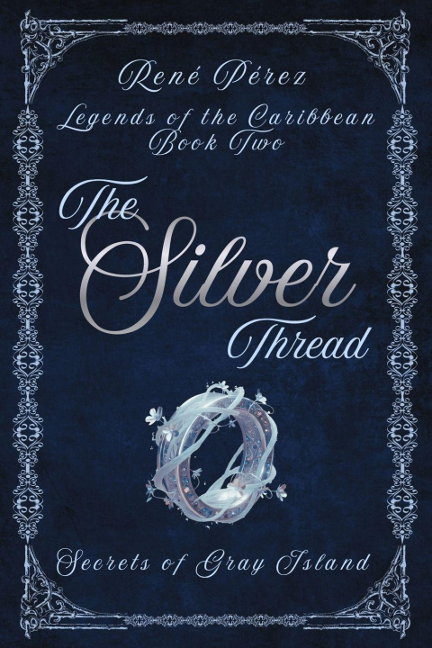 Kniha The Silver Thread René Pérez