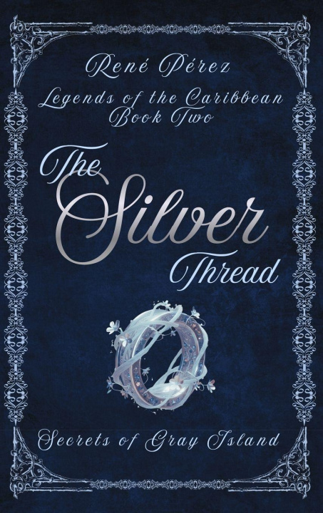 Kniha The Silver Thread René Pérez