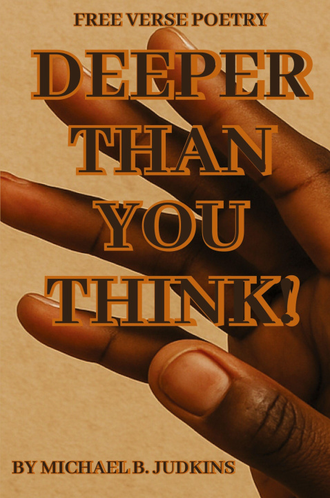 Kniha Deeper Than You Think! Michael B. Judkins