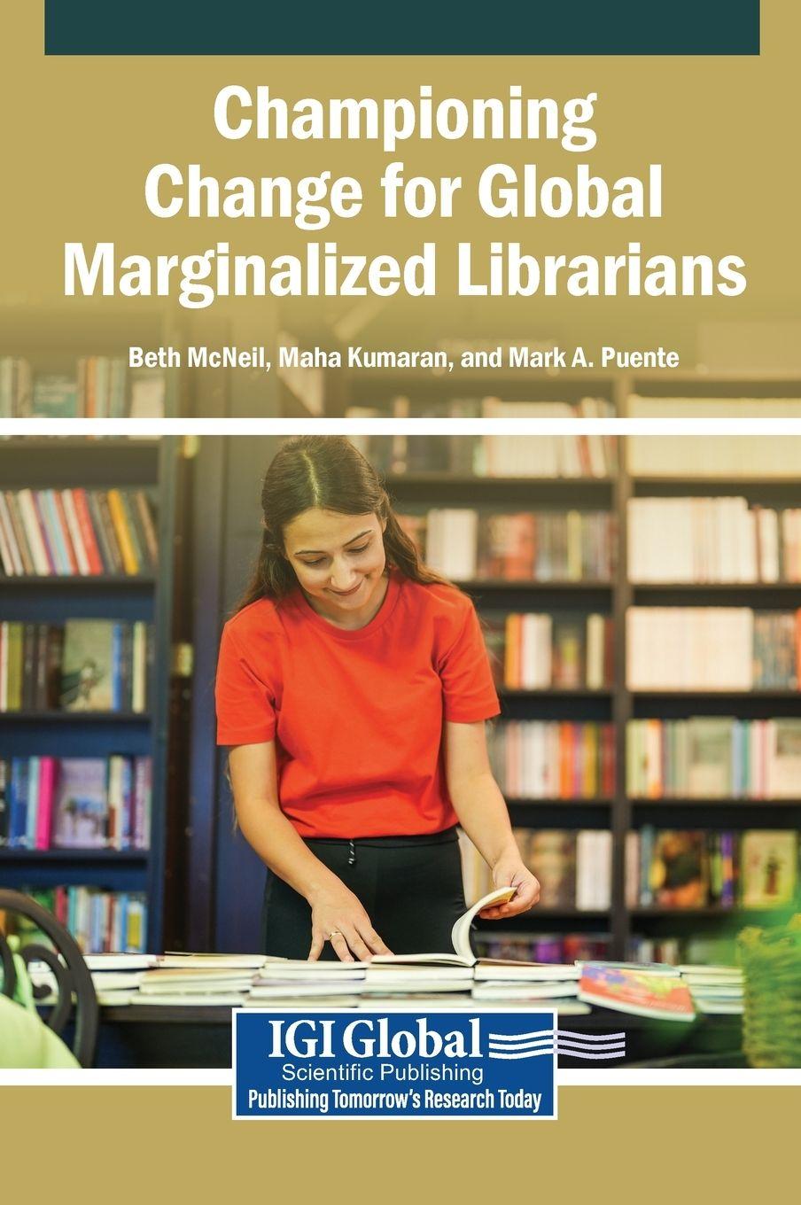 Book Championing Change for Global Marginalized Librarians Maha Kumaran