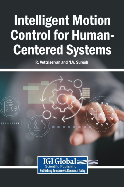 Kniha Intelligent Motion Control for Human-Centered Systems N. V. Suresh
