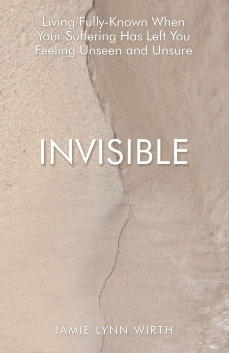 Kniha Invisible Jamie Lynn Wirth