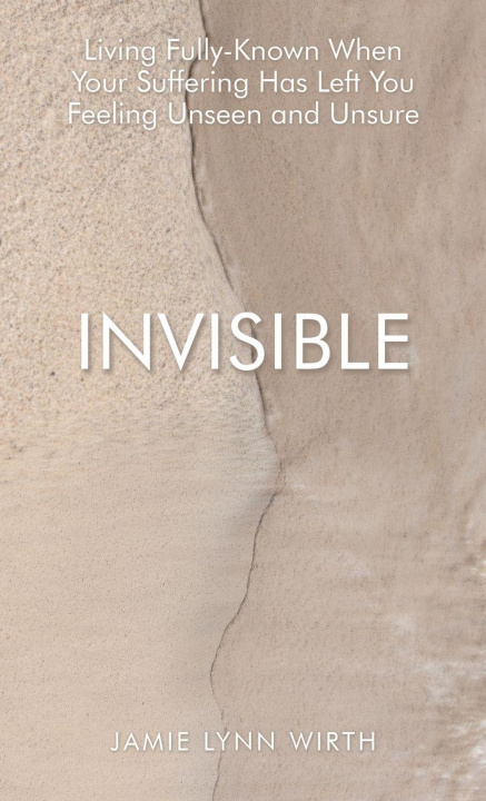 Kniha Invisible Jamie Lynn Wirth