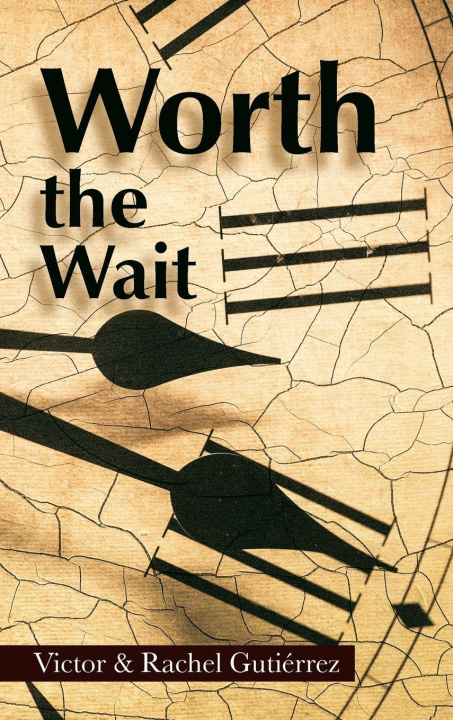 Kniha Worth the Wait Rachel Gutiérrez