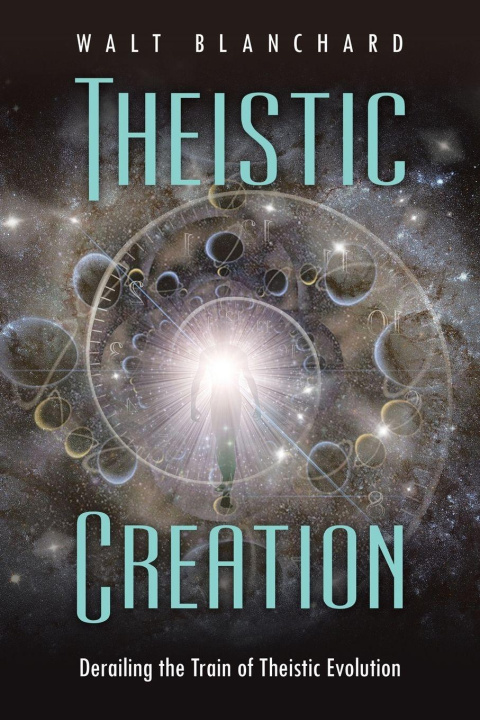 Kniha Theistic Creation Walt Blanchard