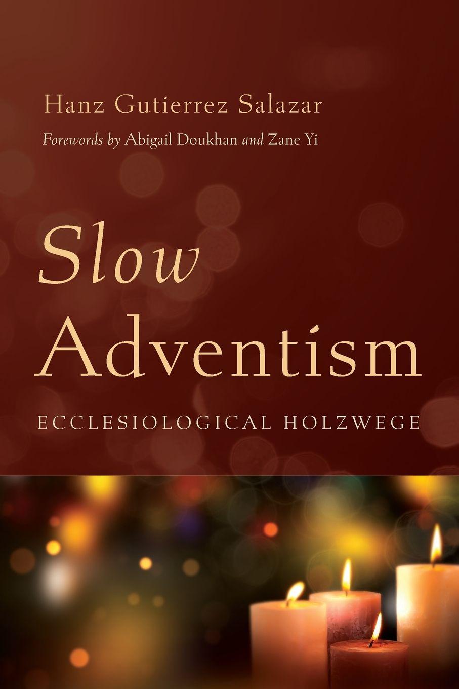 Kniha Slow Adventism Hanz Gutierrez Salazar