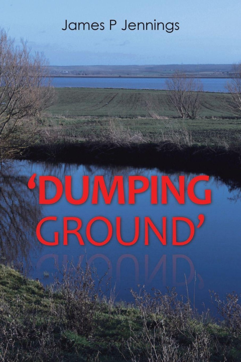 Kniha 'Dumping Ground' James P Jennings