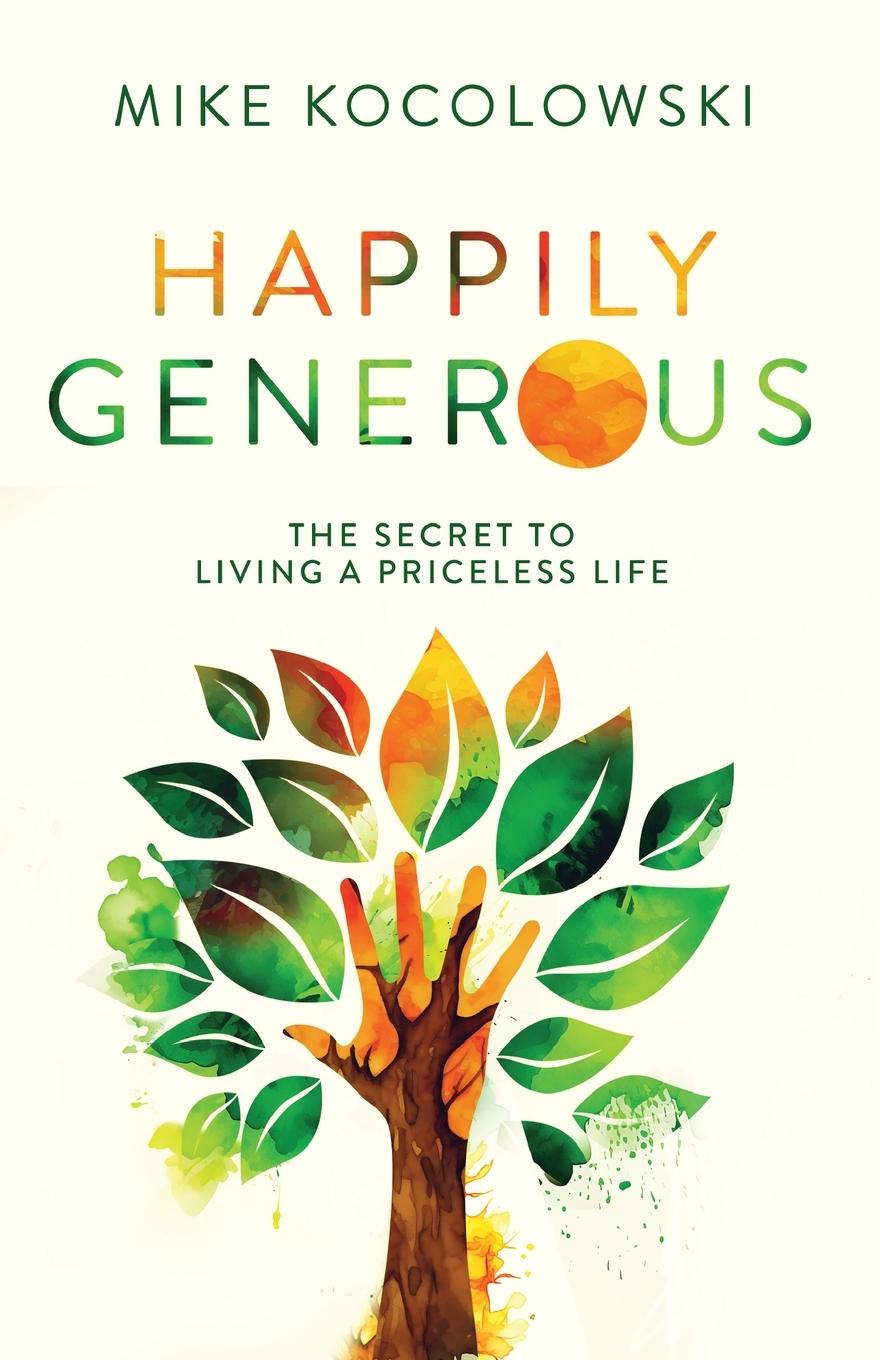 Knjiga Happily Generous Mike Kocolowski