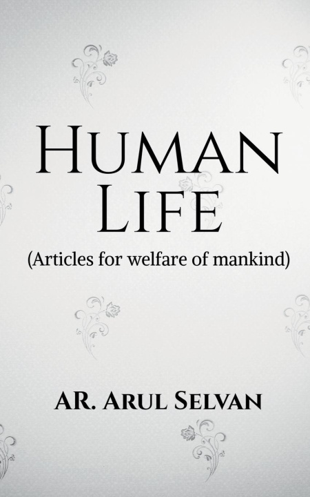 Libro Human Life Ar. Arul Selvan