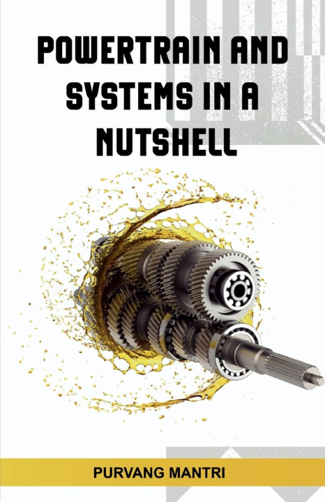 Knjiga Powertrain and Systems In A Nutshell Purvang Mantri