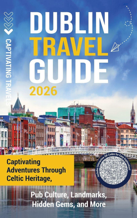 Kniha Dublin Travel Guide Captivating Travels
