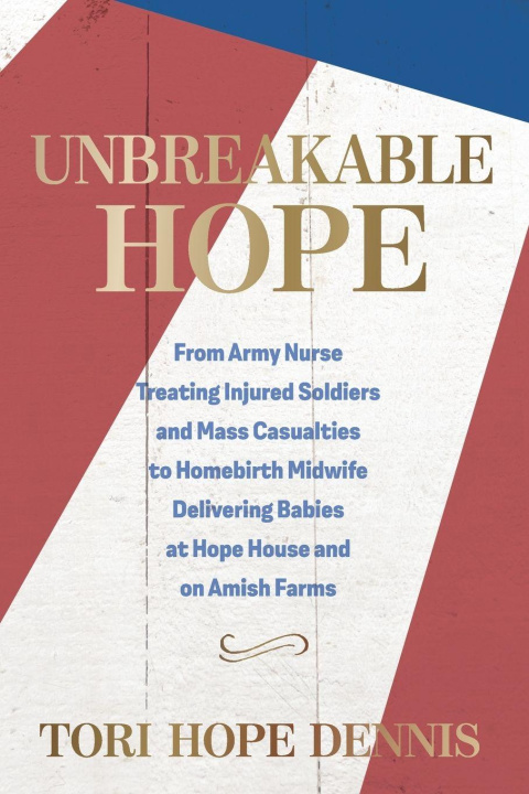 Kniha Unbreakable Hope Tori Hope Dennis