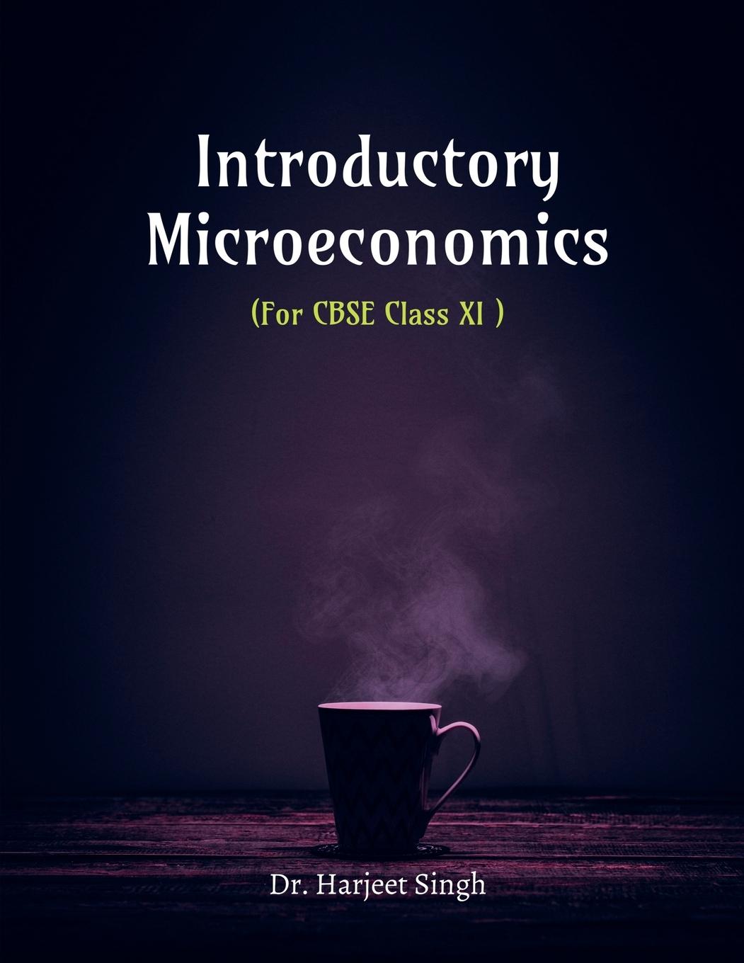 Knjiga Introductory Microeconomics Dr. Harjeet Singh