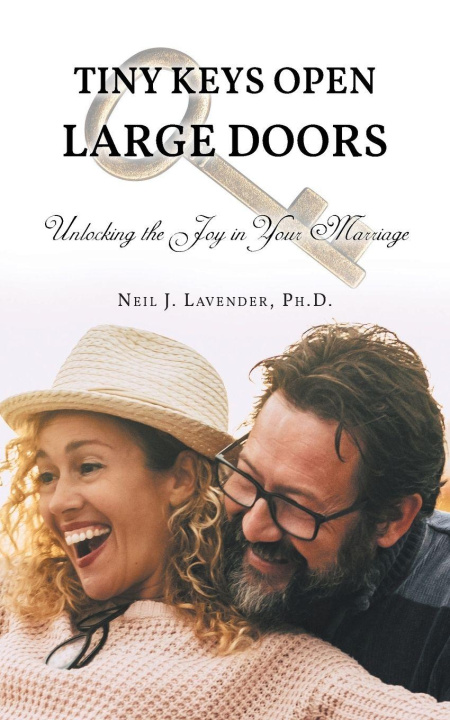 Kniha Tiny Keys Open Large Doors Neil J. Lavender Ph.D.