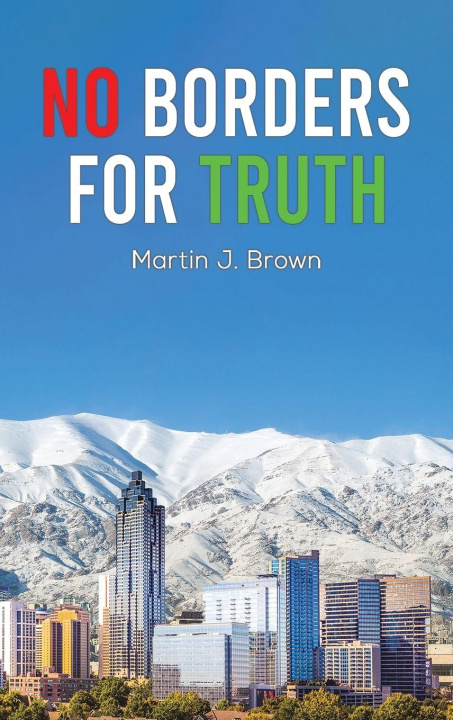 Kniha No Borders For Truth Martin J. Brown