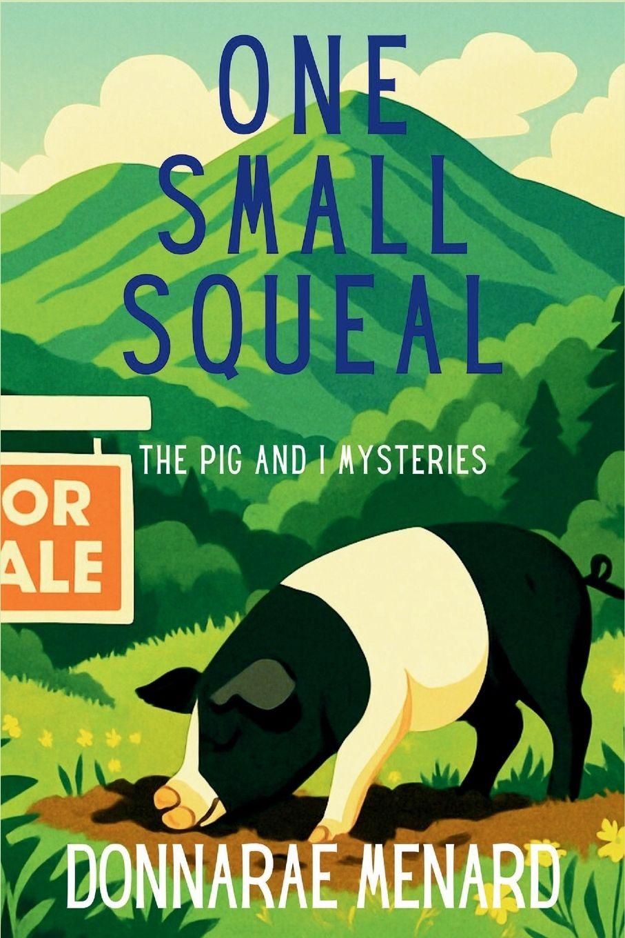Knjiga One Small Squeal DonnaRae Menard