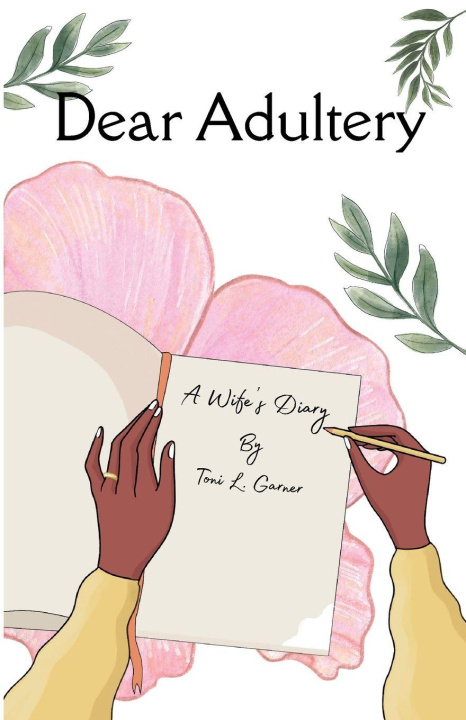 Kniha Dear Adultery Toni L Garner