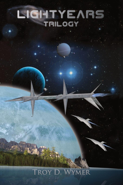 Knjiga Lightyears Trilogy Troy D. Wymer